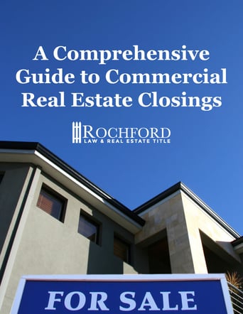 A Comprehensive Guide to Commercial Real Estate Closings